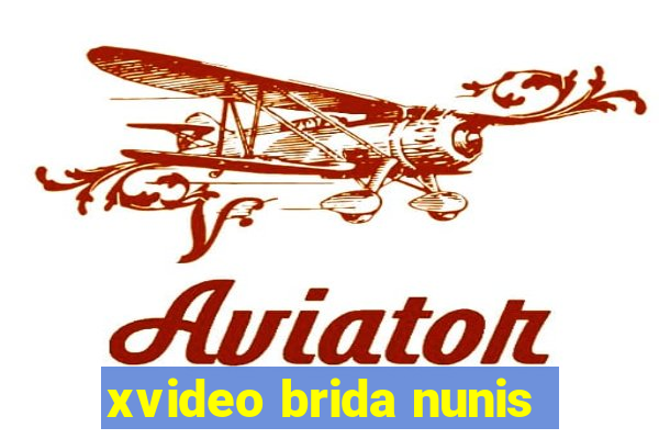 xvideo brida nunis